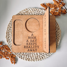 Load image into Gallery viewer, &quot;A Book a Day Keeps Reality Away&quot; Book Stand
