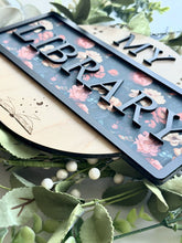 Load image into Gallery viewer, My Library Dark Floral Sign
