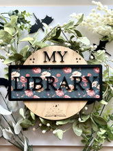 Load image into Gallery viewer, My Library Dark Floral Sign
