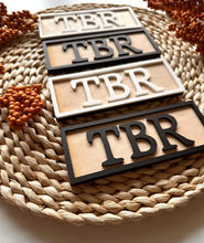 Load image into Gallery viewer, TBR Shelf Sign
