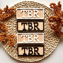 Load image into Gallery viewer, TBR Shelf Sign
